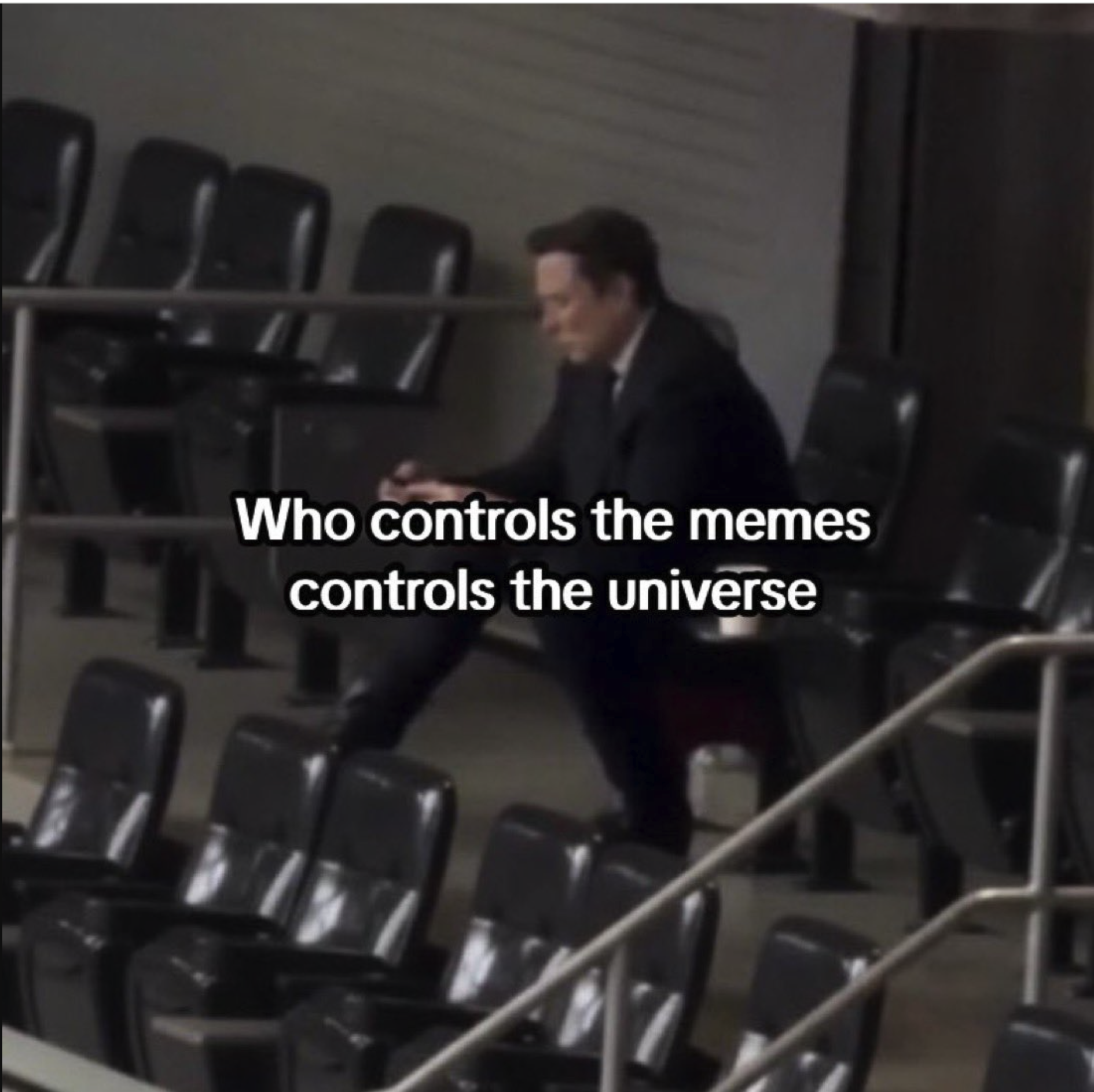 Who controls the memes controls the universe meme