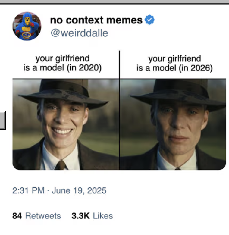 Oppenheimer your girlfriend is a model meme